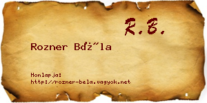 Rozner Béla névjegykártya